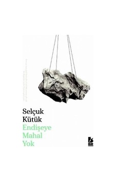 Endişeye Mahal Yok