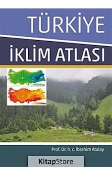 Türkiye Iklim Atlası / Prof. Dr. Ibrahim Atalay Türkiye Iklim Atlası / Prof. Dr. Ibrahim Atalay
