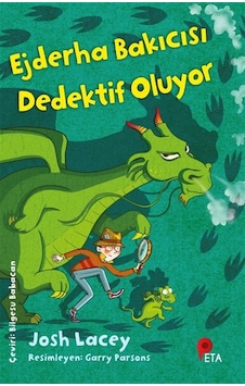 Ejderha Bakıcısı Dedektif Oluyor / Josh Lacey Ejderha Bakıcısı Dedektif Oluyor / Josh Lacey