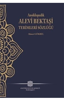 Ansiklopedik Alevi Bektaşi Terimleri Sözlüğü / Ahmet Gökbel