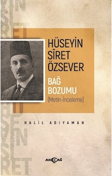 Hüseyin Siret Özsever - Bağ Bozumu - Halil Adıyaman - Akçağ Yayınları