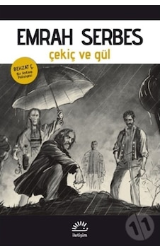 Çekiç ve Gül - Behzat Ç. Bir AnKara Polisiyesi - Emrah Serbes - İletişim Yayınları Çekiç ve Gül - Behzat Ç. Bir AnKara Polisiyesi - Emrah Serbes - İletişim Yayınları