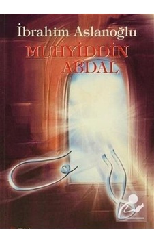 Muhyiddin Abdal - İbrahim Aslanoğlu - Can Yayınları (Ali Adil Atalay) Muhyiddin Abdal - İbrahim Aslanoğlu - Can Yayınları (Ali Adil Atalay)