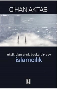 Eksik Olan Artık Başka Bir Şey Islamcılık N11.27118