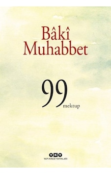 Baki Muhabbet-99 Mektup- Yapı Kredi Yayınları
