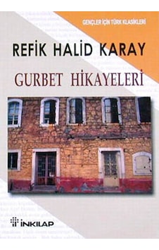 Gurbet Hikayeleri - Refik Halid Karay - İnkılap Kitabevi Gurbet Hikayeleri - Refik Halid Karay - İnkılap Kitabevi