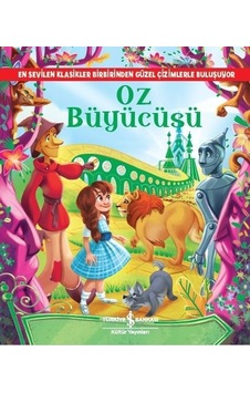 Oz Büyücüsü-Resimli Klasikler - Lyman Frank Baum - İş Bankası Kültür Yayınları