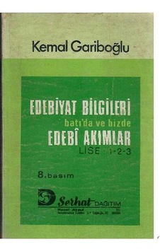 Edebiyat Bilgileri Batı'da Ve Bizde Edebi Akımlar - Lise 1 - 2 - 3 - Kemal Gariboğlu Edebiyat Bilgileri Batı'da Ve Bizde Edebi Akımlar - Lise 1 - 2 - 3 - Kemal Gariboğlu