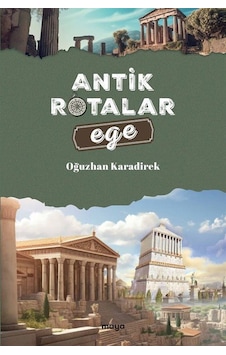Antik Rotalar - Ege / Oğuzhan Karadirek