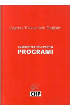 Cumhuriyet Halk Partisi Programı - Çağdaş Türkiye İçin Değişim Mustafa Çetinkaya İlçe Başkanı İmzalı Ve İthaflı Cumhuriyet Halk Partisi Programı - Çağdaş Türkiye İçin Değişim Mustafa Çetinkaya İlçe Başkanı İmzalı Ve İthaflı
