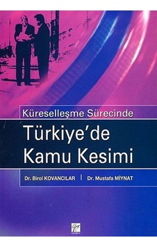 Türkiye'de Kamu Kesimi - Mustafa Miynat -  Birol Kovancılar - Gazi Kitabevi