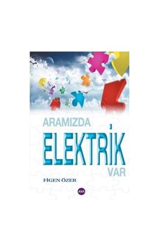 Aramızda Elektrik Var - Figen Özer - AYA