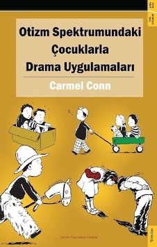 Otizm Spektrumundaki Çocuklarla Drama Uygulamaları Otizm Spektrumundaki Çocuklarla Drama Uygulamaları