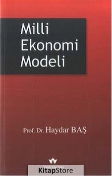 Milli Ekonomi Modeli - Haydar Baş - İcmal Yayınevi Milli Ekonomi Modeli - Haydar Baş - İcmal Yayınevi