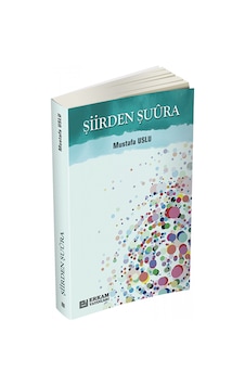 Şiirden Şuura Mustafa Uslu Erkam Yayınları Şiirden Şuura Mustafa Uslu Erkam Yayınları