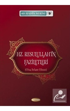 Hz. Resulullahın Faziletleri / 40 Hadis Serisi 9 / Musa Aydın 9786257910262 Hz. Resulullahın Faziletleri / 40 Hadis Serisi 9 / Musa Aydın 9786257910262