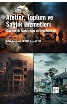 Afetler, Toplum Ve Sağlık Hizmetleri Sosyolojik Yaklaşımlar V... Afetler, Toplum Ve Sağlık Hizmetleri Sosyolojik Yaklaşımlar V...