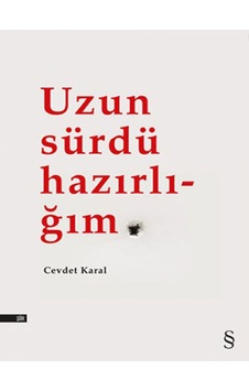 Uzun Sürdü Hazırlığım - Cevdet Karal - Everest Yayınları Uzun Sürdü Hazırlığım - Cevdet Karal - Everest Yayınları