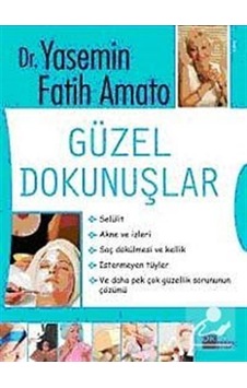 Güzel Dokunuşlar / Yasemin Fatih Amato Güzel Dokunuşlar / Yasemin Fatih Amato