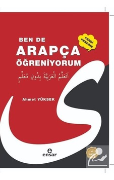 Ben De Kendi Kendime Arapça Öğreniyorum / Ahmet Yüksek