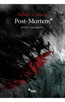 Post-Mortem - Albert Caraco - Sel Yayıncılık Post-Mortem - Albert Caraco - Sel Yayıncılık