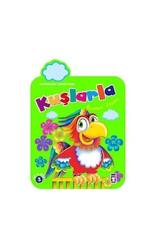 Kuşlarla - Boyama Zamanı- Timaş Çocuk Kuşlarla - Boyama Zamanı- Timaş Çocuk