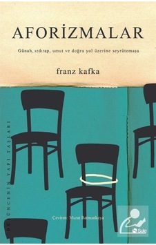 Aforizmalar - Franz Kafka - Şule Yayınları Aforizmalar - Franz Kafka - Şule Yayınları