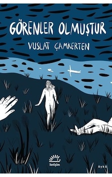 Görenler Olmuştur - Vuslat Çamkerten - İletişim Yayınları