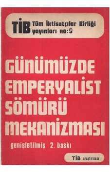 Günümüzde Emperyalist Sömürü Mekanizması - Kolektif Günümüzde Emperyalist Sömürü Mekanizması - Kolektif