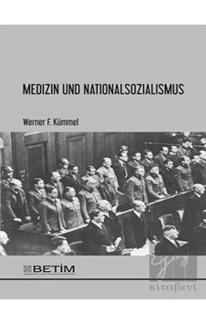 Medizin und Nationalsozialismus - Werner F. Kümmel - Betim