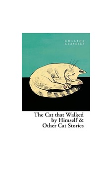 The Cat Who Walked By Himself And Other Cat Stories Collins C... The Cat Who Walked By Himself And Other Cat Stories Collins C...