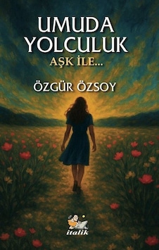 Umuda Yolculuk / Özgür Özsoy Umuda Yolculuk / Özgür Özsoy
