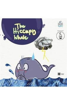 The Hiccupy Whale- Pötikare Yayınları The Hiccupy Whale- Pötikare Yayınları