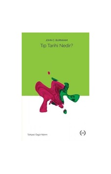 Tıp Tarihi Nedir?  - John C. Burnham  - Islık Yayınları