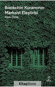 Bookchin Kuramının Marksist Eleştirisi - Alper Öztaş - Doruk Yayınları Bookchin Kuramının Marksist Eleştirisi - Alper Öztaş - Doruk Yayınları