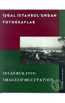Işgal Istanbul´Undan Fotoğraflar - Tarih Vakfı Yayınları 198674059 Işgal Istanbul´Undan Fotoğraflar - Tarih Vakfı Yayınları 198674059