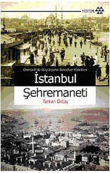 İstanbul Şehremaneti - Tarkan Oktay - Yeditepe Yayınevi
