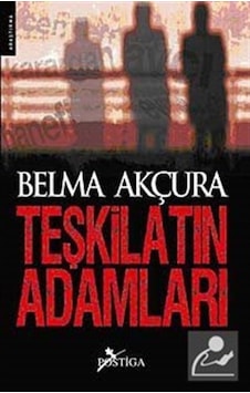 Teşkilatın Adamları - Belma Akçura - Postiga Teşkilatın Adamları - Belma Akçura - Postiga