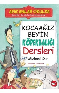 Afacanlar Okulda - Kocaağız Bey'in Köpekbalığı Dersleri - Alan MacDonald - Beyaz Balina Yayınları