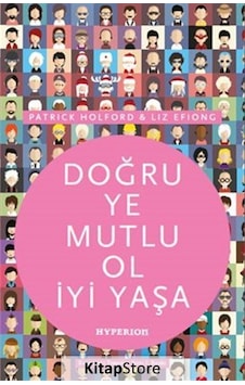 Doğru Ye Mutlu Ol İyi Yaşa - Patrick Holford -  Liz Efiong - Hyperion Kitap