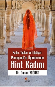 Kadın, Toplum Ve Edebiyat: Premçand'ın Öykülerinde Hint Kadını... Kadın, Toplum Ve Edebiyat: Premçand'ın Öykülerinde Hint Kadını...