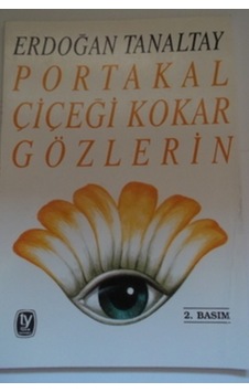 Portakal Çiçeği Kokar Gözlerin/erdoğan Tanaltay