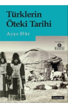Türklerin Öteki Tarihi - Ayşe Hür - Literatür Yayıncılık Türklerin Öteki Tarihi - Ayşe Hür - Literatür Yayıncılık