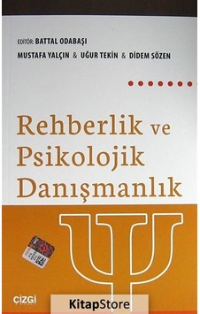 Rehberlik ve Psikolojik Danışmanlık - Didem Sözen -  Uğur Tekin - Çizgi Kitabevi