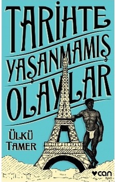 Tarihte Yaşanmamış   Olaylar