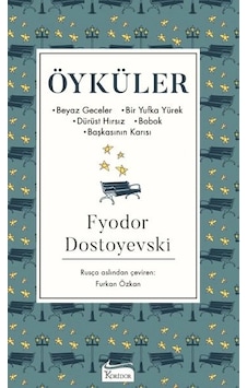 Öyküler Beyaz Geceler, Bir Yufka Yürek, Dürüst Hırsız, Bobok, Başkasının Karısı - Bez Ciltli Öyküler Beyaz Geceler, Bir Yufka Yürek, Dürüst Hırsız, Bobok, Başkasının Karısı - Bez Ciltli
