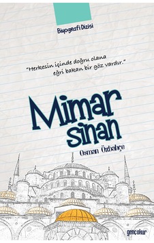 Mimar Sinan - Osman Özbahçe - Genç Okur Mimar Sinan - Osman Özbahçe - Genç Okur
