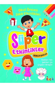 Süper Etkinlikler: Renkler - Şekiller - Okul Öncesi Zeka Etkinlikleri- Bıcırık Yayınları Süper Etkinlikler: Renkler - Şekiller - Okul Öncesi Zeka Etkinlikleri- Bıcırık Yayınları