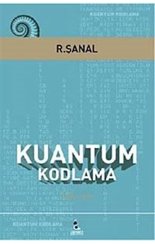 Kuantum Kodlama / R. Şanal