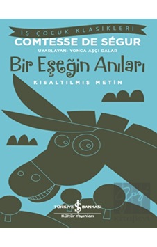 Bir Eşeğin Anıları (Kısaltılmış Metin) Bir Eşeğin Anıları (Kısaltılmış Metin)